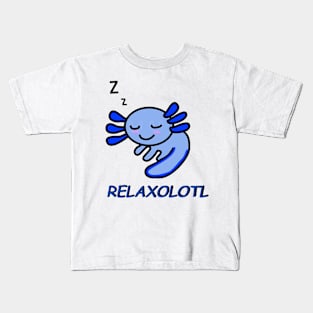 Relaxolotl Kids T-Shirt